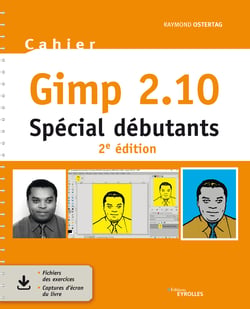 Cahier Gimp 2.10 - Spécial débutants