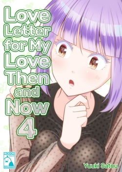 Love Letter for My Love Then and Now 4 (Irodori Comics)