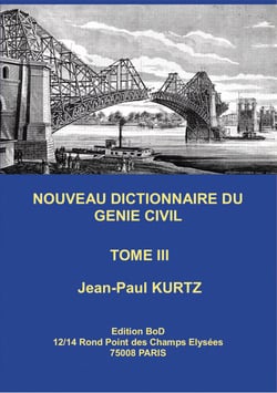 Nouveau Dictionnaire du Génie Civil - Tome 3