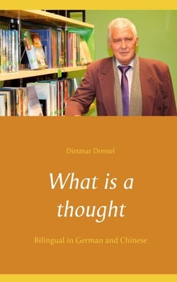 What is a thought - Bilingual in German and Chinese
