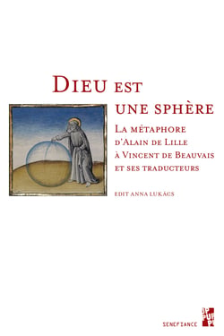 Dieu est une sphère - La métaphore d’Alain de Lille à Vincent de Beauveais et ses traducteurs