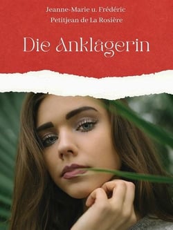 Die Anklägerin - Die gefrässige Wölfin Teil II