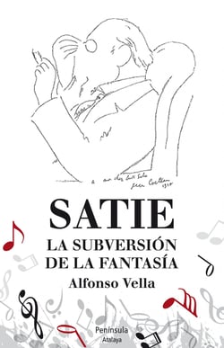 Satie - La subversión de la fantasía