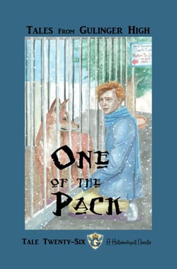 Tales From Gulinger High: Tale Twenty-Six - One of the Pack