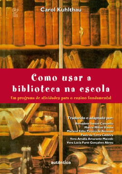 Como usar a biblioteca na escola - Um programa de atividades para o ensino fundamental