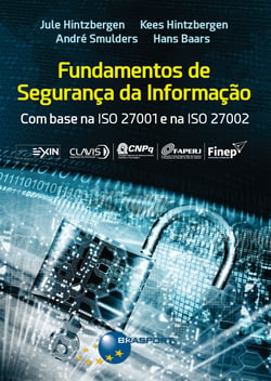 Fundamentos de Segurança da Informação - com base na ISO 27001 e na ISO 27002