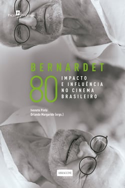 Bernardet 80 - Impacto e Influência no Cinema Brasileiro