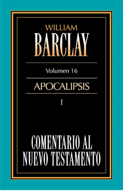 Comentario al Nuevo Testamento Vol. 16 - Apocalipsis I