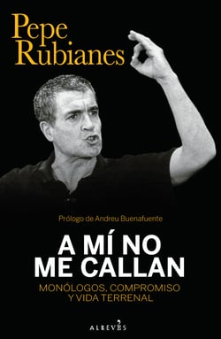 A mí no me callan - Monólogos, compromiso y vida terrenal