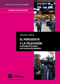 El periodista y la televisión - Los desafíos de la prensa en la era de la alta definición