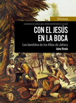 Con el Jesús en la boca - Los bandidos de los Altos de Jalisco