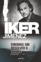 Enigmas sin resolver II