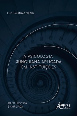 A Psicologia Junguiana Aplicada em Instituições