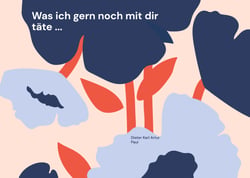 Was ich gern noch mit dir täte ... - ... als die Liebe zu mir sprach ...