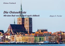 Die Ostseeküste - Mit dem Rad von Rostock nach Ahlbeck