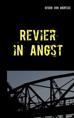 Revier in Angst - Ein Ruhrgebiets-Krimi