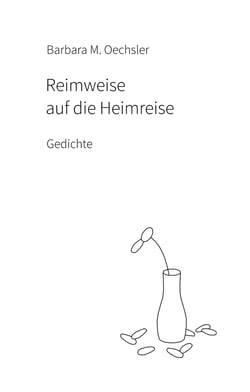 Reimweise auf die Heimreise - Gedichte