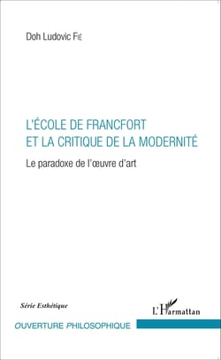 L'École de Francfort et la critique de la modernité - Le paradoxe de l'oeuvre d'art