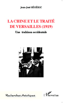 La Chine et le traité de versailles (1919) - Une trahison occidentale