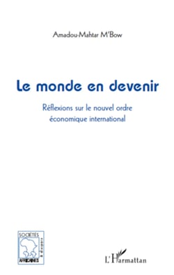 Le monde en devenir - Réflexions sur le nouvel ordre économique international