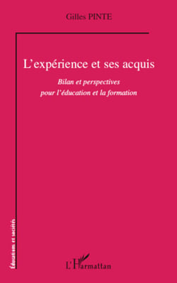 L'expérience et ses acquis - Bilan et perspectives pour l'éducation et la formation