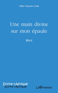 Une main divine sur mon épaule - Récit