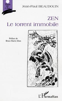 Zen. - Le torrent immobile