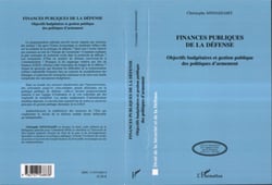 Finances publiques de la défense - Objectifs budgétaires et gestion publique des politiques d'armement