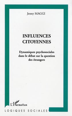 Influences citoyennes - Dynamiques psychosociales dans le débat sur la question des étrangers