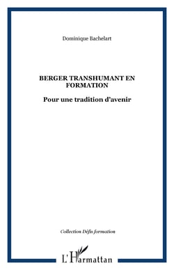 BERGER TRANSHUMANT EN FORMATION - Pour une tradition d?avenir