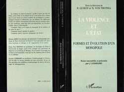 La violence et l'Etat - Formes et évolution d'un monopole
