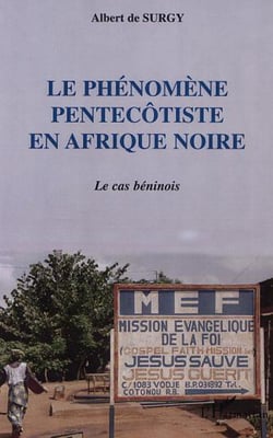 LE PHÉNOMÈNE PENTECÔTISTE EN AFRIQUE NOIRE - Le cas béninois