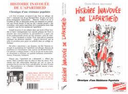 Histoire inavouée de l'apartheid - Chronique d'une résistance populaire