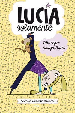 Lucía solamente 2 - Mi mejor amiga Mimi
