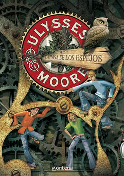 La Casa de los Espejos (Serie Ulysses Moore 3)