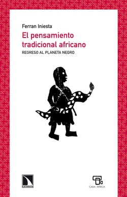 El pensamiento tradicional africano - Regreso al Planeta negro