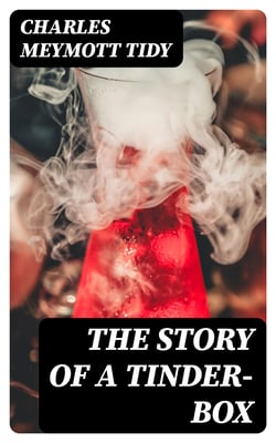 The Story of a Tinder-box