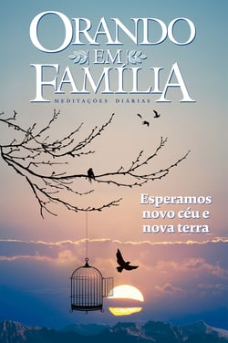 Orando em família - 2022 - Esperamos novo Céu e nova Terra