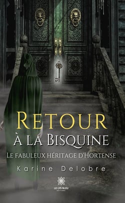 Retour à la Bisquine - Le fabuleux héritage d’Hortense