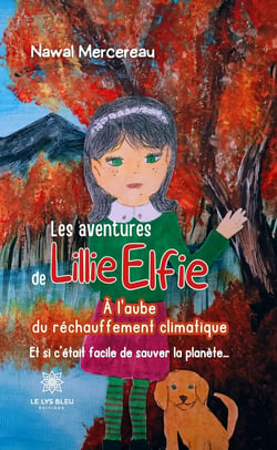 Les aventures de Lillie Elfie - À l’aube du réchauffement climatique