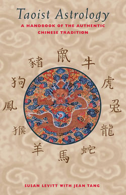 Taoist Astrology - A Handbook of the Authentic Chinese Tradition
