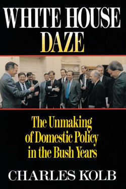 White House Daze - The Unmaming Domestic Policy in the Bush Years