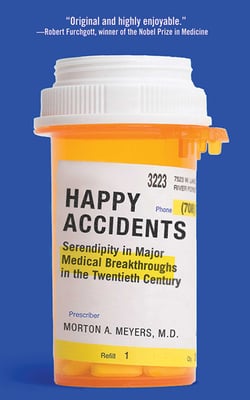 Happy Accidents - Serendipity in Major Medical Breakthroughs in the Twentieth Century