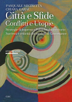 Città e sfide. Conflitti e utopie