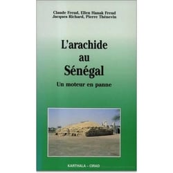 Arachide au Sénégal. Un moteur en panne (L')