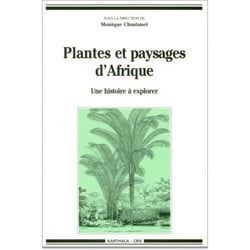 Plantes et paysages d'Afrique. Une histoire à explorer
