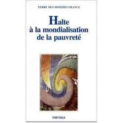 Halte à la mondialisation de la pauvreté