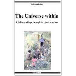 The Universe within - A Balinese village through its ritual practices