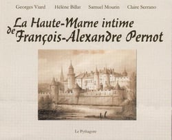 Haute-Marne intime de François-Alexandre Pernot (La)