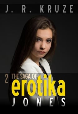 The Saga of Erotika Jones 02 - Speculative Fiction Modern Parables